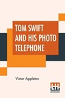 Tom Swift And His Photo Telephone - APPLETON,  Victor - 9789353447151