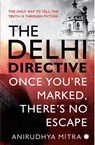 The Delhi Directive - Anirudhya Mitra - 9789353459352
