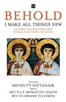 Behold, I Make All Things New: How Judaism, Christianity and Islam Affirm the Dignity of Queer Identities and Sexualities - PATTANAIK,  Devdutt - 9789353574550