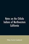 Notes on the Chilula Indians of northwestern California - GODDARD,  Pliny Earle - 9789353606725