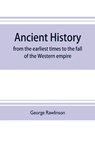 Ancient history - George Rawlinson - 9789353703653