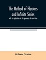 The method of fluxions and infinite series - Sir Isaac Newton - 9789354023446