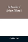 The philosophy of mysticism (Volume I) - DU PREL,  Carl - 9789354029936