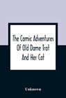 The Comic Adventures Of Old Dame Trot And Her Cat - Unknown - 9789354361418
