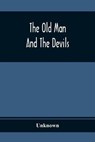 The Old Man And The Devils - Unknown - 9789354367533