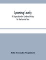 Lycoming County - John Franklin Meginness - 9789354485169