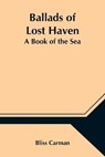 Ballads of Lost Haven - CARMAN,  Bliss - 9789354547133