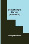 Beauchamp's Career (Volume VI) - MEREDITH,  George - 9789354750168