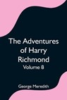 The Adventures of Harry Richmond - Volume 8 - MEREDITH,  George - 9789354754067