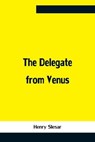 The Delegate From Venus - Henry Slesar - 9789354758287