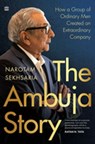 The Ambuja Story - Narotam Sekhsaria - 9789354891991
