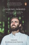 Looking Inward - Swami Purnachaitanya - 9789354920578