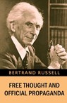 Free Thought and Official Propaganda - Bertrand Russell - 9789355223043