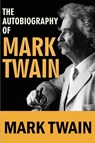 The Autobiography of Mark Twain - Mark Twain - 9789355223869