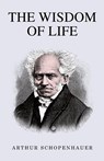 The Wisdom of Life - Arthur Schopenhauer - 9789355228086