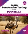 Learn Penetration Testing with Python 3.x - Yehia Elghaly - 9789355519436