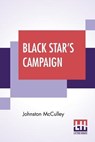 Black Star's Campaign - MCCULLEY,  Johnston - 9789356141599