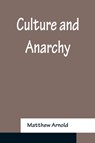 Culture and Anarchy - Matthew Arnold - 9789356151864