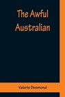 The Awful Australian - DESMOND,  Valerie - 9789356157354