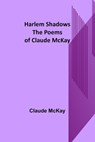 Harlem Shadows - MCKAY,  Claude - 9789356319288