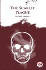 The Scarlet Plague - Jack London - 9789356561090