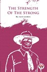 The Strength of the Strong - Jack London - 9789356561137
