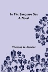 In the Sargasso Sea A Novel - A. JANVIER,  Thomas - 9789356700215