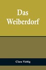 Das Weiberdorf - Clara Viebig - 9789356709485