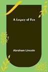 A Legacy of Fun - Abraham Lincoln - 9789356716483