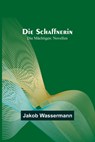 Die Schaffnerin; Die Mächtigen - Jakob Wassermann - 9789356900882