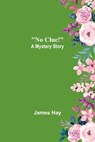 No Clue! - James Hay - 9789356907447
