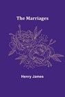The Marriages - Henry James - 9789356909922
