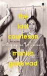 The Last Courtesan - Manish Gaekwad - 9789356993129