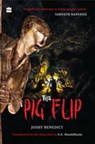 The Pig Flip - Written & Illustrated by Joshy Benedict ; Trans. K.K. Muralidharan ; Written Benedict ; Trans. Muralidharan - 9789356993808