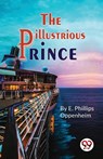 The Illustrious Prince - E. Phillips Oppenheim - 9789357273190