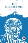 The Monster Men - Edgar Rice Burroughs - 9789357274593