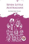 Seven Little Australians - Ethel Sybil Turner - 9789357276030