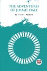 The Adventures of Jimmie Dale - Frank L. Packard - 9789357276351