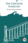 The Circular Staircase - Mary Roberts Rinehart - 9789357276641