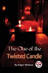 The Clue of the Twisted Candle - Edgar Wallace - 9789357276672