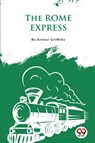 The Rome Express - Arthur Griffiths - 9789357482523