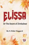 Elissaor the Doom of Zimbabwe - H. Rider Haggard - 9789357485395