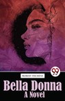 Bella Donna Bella Donna a Novel - Robert Hichens - 9789357485531