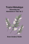 Trans-Himalaya - Sven Anders Hedin - 9789357960977