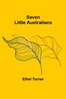 Seven Little Australians - Ethel Turner - 9789357973694