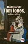 The History of Tom Jones, a Foundling - Henry Fielding - 9789358019599