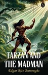 Tarzan and the Madman - Edgar Rice Burroughs - 9789358051278