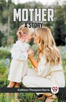 Mother A Story - Norris Kathleen Thompson - 9789359954912