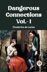 DANGEROUS CONNECTIONS Vol.- I - Choderlos De Laclos ; Choderlos de Laclos - 9789360460914