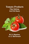 Tomato products - W. D. Bigelow ; A. E. Stevenson - 9789362090126